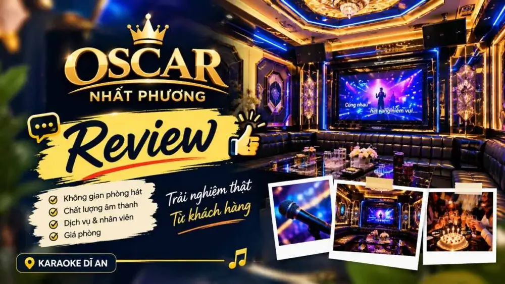 Review Karaoke Oscar Nhất Phương